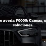 Código de avería P0000: Causas, síntomas, soluciones.