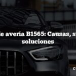 Código de avería B1565: Causas, síntomas, soluciones