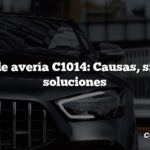 Código de avería C1014: Causas, síntomas, soluciones