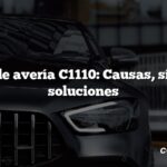 Código de avería C1110: Causas, síntomas, soluciones