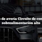 Código de avería Circuito de control de sobrealimentación alto