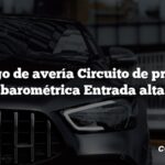 Código de avería Circuito de presión barométrica Entrada alta