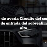 Código de avería Circuito del sensor de presión de entrada del sobrealimentador alto