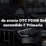 Código de avería DTC P0356 Bobina de encendido F Primaria