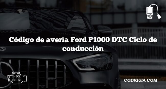 Código de avería Ford P1000 DTC Ciclo de conducción