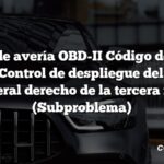 Código de avería OBD-II Código de avería: B0048 Control de despliegue del airbag lateral derecho de la tercera fila (Subproblema)