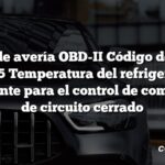 Código de avería OBD-II Código de avería: P0125 Temperatura del refrigerante insuficiente para el control de combustible de circuito cerrado