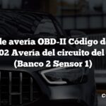 Código de avería OBD-II Código de avería: P0150 02 Avería del circuito del sensor (Banco 2 Sensor 1)