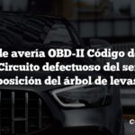 Código de avería OBD-II Código de avería: P0340 Circuito defectuoso del sensor de posición del árbol de levas