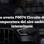 Código de avería P0074 Circuito del sensor de temperatura del aire ambiente intermitente