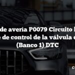 Código de avería P0079 Circuito bajo del solenoide de control de la válvula de escape (Banco 1) DTC