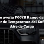 Código de avería P007B Rango del Circuito del Sensor de Temperatura del Enfriador del Aire de Carga