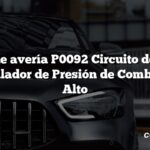 Código de avería P0092 Circuito de Control del Regulador de Presión de Combustible 1 Alto