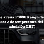 Código de avería P0096 Rango del circuito del sensor 2 de temperatura del aire de admisión (IAT)