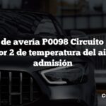 Código de avería P0098 Circuito alto del sensor 2 de temperatura del aire de admisión