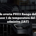 Código de avería P0111 Rango del circuito del sensor 1 de temperatura del aire de admisión (IAT)