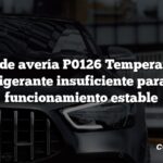 Código de avería P0126 Temperatura del refrigerante insuficiente para un funcionamiento estable