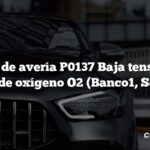 Código de avería P0137 Baja tensión del sensor de oxígeno O2 (Banco1, Sensor2)