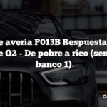 Código de avería P013B Respuesta lenta del sensor de O2 - De pobre a rico (sensor 2 del banco 1)