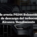 Código de avería P0244 Solenoide A de la válvula de descarga del turbocompresor Alcance/Rendimiento