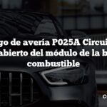 Código de avería P025A Circuito de control/abierto del módulo de la bomba de combustible