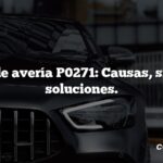 Código de avería P0271: Causas, síntomas, soluciones.