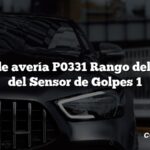 Código de avería P0331 Rango del Circuito del Sensor de Golpes 1