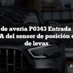 Código de avería P0343 Entrada alta del circuito A del sensor de posición del árbol de levas