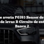 Código de avería P0393 Sensor de posición del árbol de levas B Circuito de entrada alta Banco 2