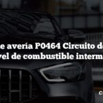 Código de avería P0464 Circuito del sensor de nivel de combustible intermitente