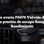 Código de avería P0476 Válvula de control de la presión de escape Rango A Rendimiento