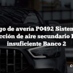 Código de avería P0492 Sistema de inyección de aire secundario Flujo insuficiente Banco 2