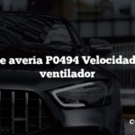 Código de avería P0494 Velocidad baja del ventilador