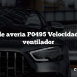 Código de avería P0495 Velocidad alta del ventilador