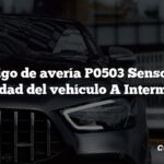 Código de avería P0503 Sensor de velocidad del vehículo A Intermitente