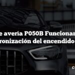 Código de avería P050B Funcionamiento de la sincronización del encendido en frío