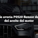 Código de avería P0520 Sensor de presión del aceite del motor