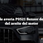 Código de avería P0521 Sensor de presión del aceite del motor