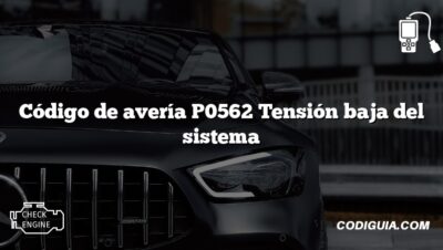 Código de avería P0562 Tensión baja del sistema