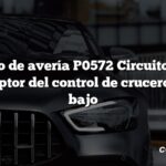 Código de avería P0572 Circuito A del interruptor del control de crucero/freno bajo