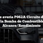 Código de avería P062A Circuito de Control de la Bomba de Combustible A Alcance/Rendimiento