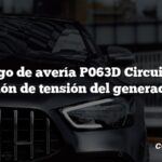 Código de avería P063D Circuito de detección de tensión del generador alto