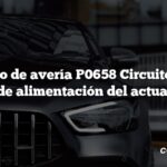 Código de avería P0658 Circuito A de tensión de alimentación del actuador bajo