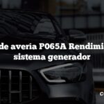 Código de avería P065A Rendimiento del sistema generador