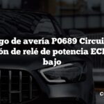 Código de avería P0689 Circuito de detección de relé de potencia ECM/PCM bajo