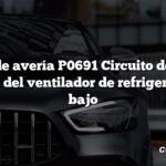 Código de avería P0691 Circuito de control del relé del ventilador de refrigeración 1 bajo