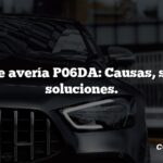 Código de avería P06DA: Causas, síntomas, soluciones.