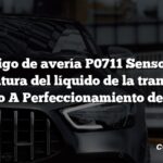 Código de avería P0711 Sensor de temperatura del líquido de la transmisión Circuito A Perfeccionamiento del rango