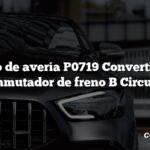 Código de avería P0719 Convertidor de par/Conmutador de freno B Circuito bajo