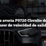 Código de avería P0720 Circuito defectuoso del sensor de velocidad de salida DTC